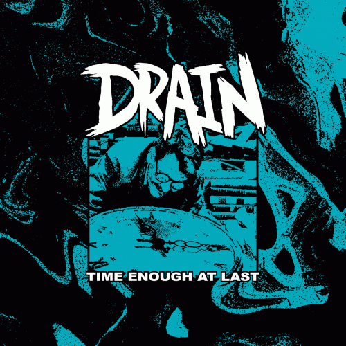 Drain (USA) : Time Enough at Last